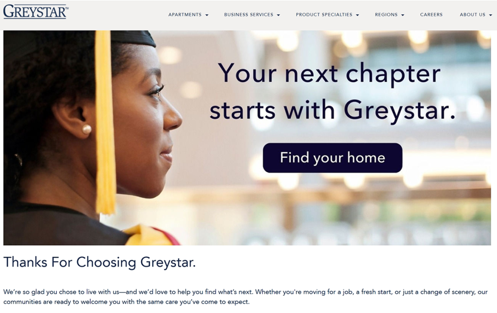 Landing page of an email campaign inviting current Greystar student housing residents to consider renting another apartment in the company’s portfolio. The title reads “Your next chapter starts with Greystar.” 